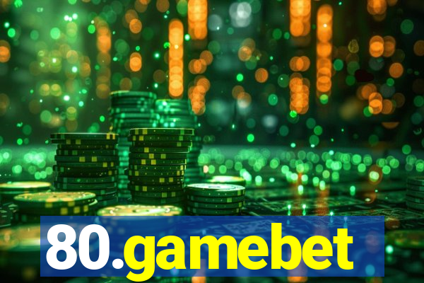 80.gamebet