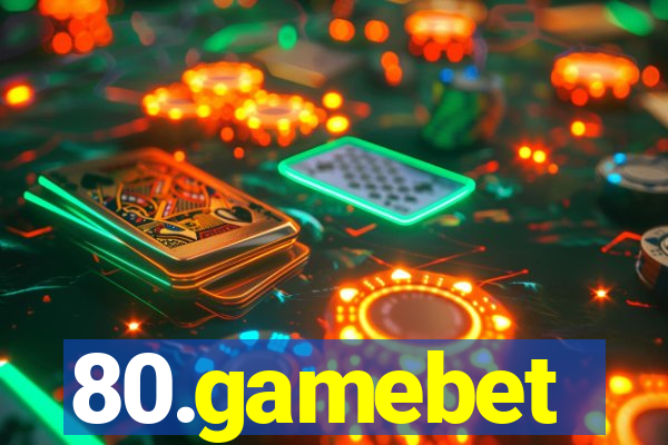 80.gamebet