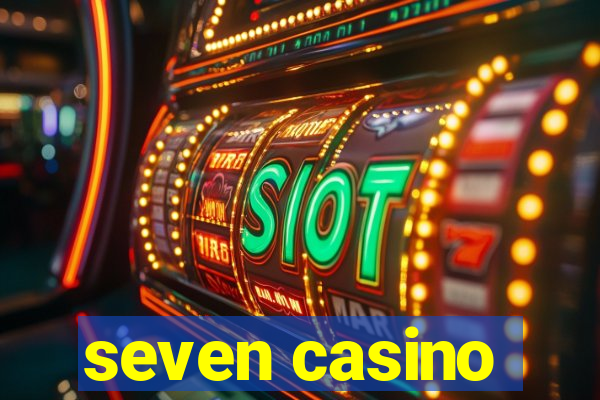 seven casino