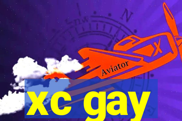 xc gay