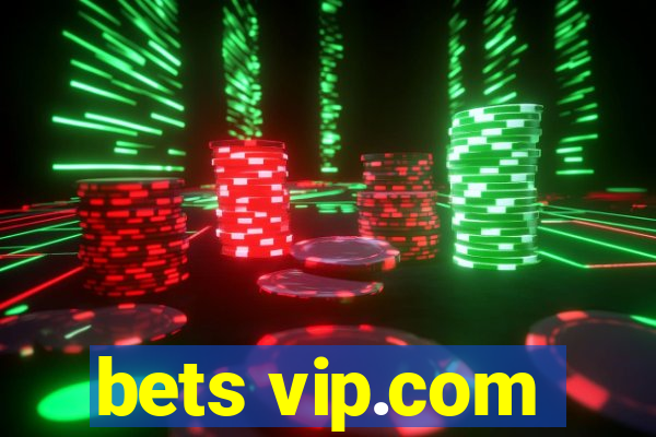 bets vip.com