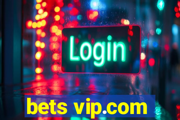 bets vip.com