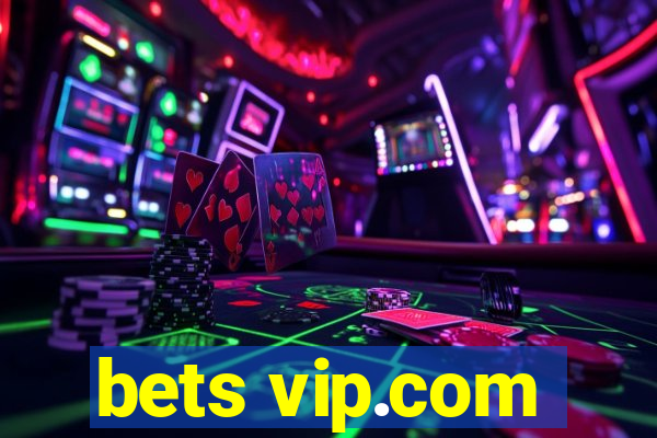 bets vip.com