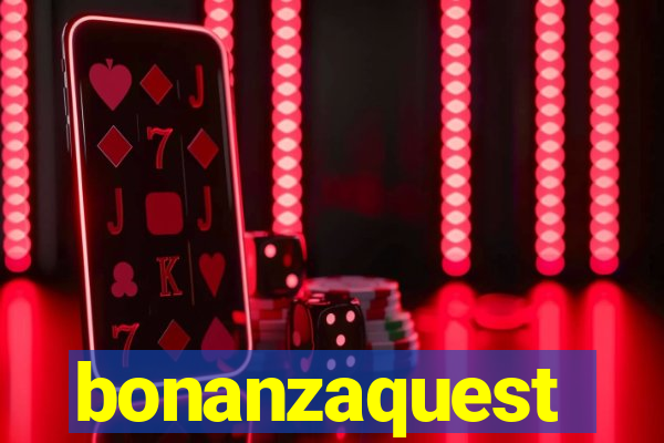 bonanzaquest