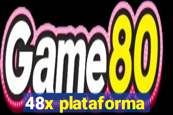 48x plataforma