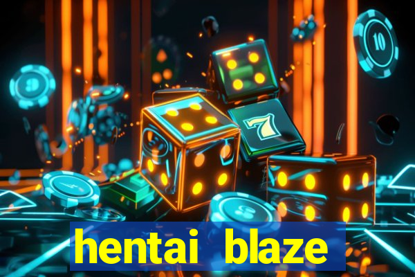 hentai blaze monster machine