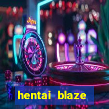 hentai blaze monster machine