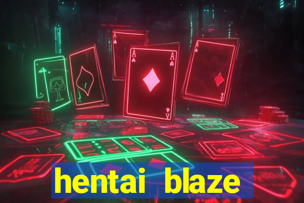 hentai blaze monster machine