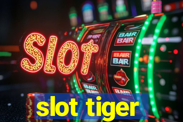 slot tiger