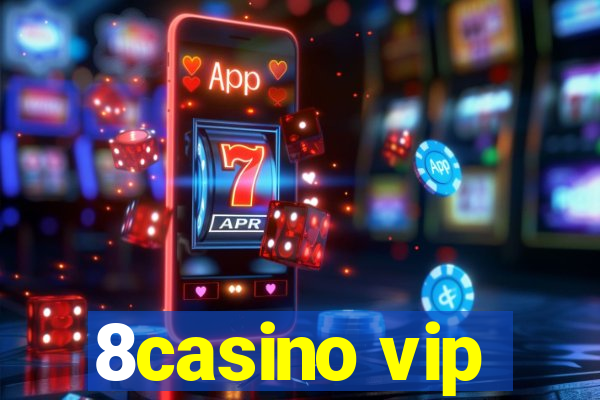 8casino vip