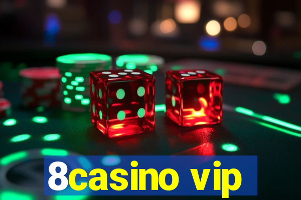 8casino vip