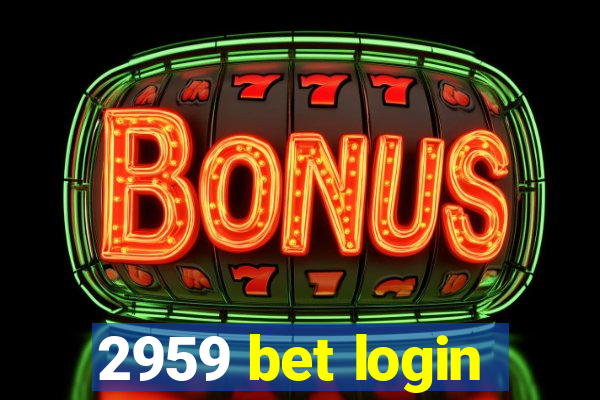 2959 bet login