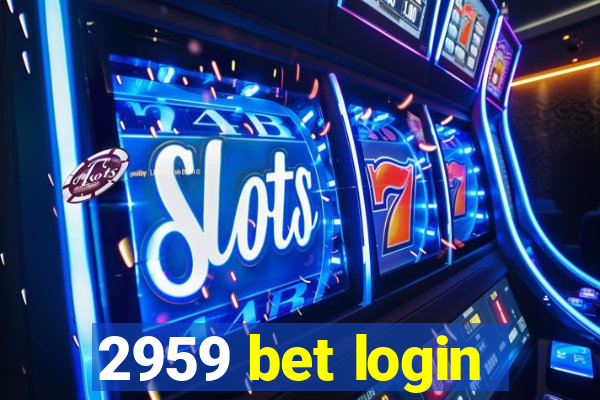 2959 bet login