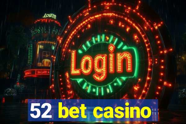 52 bet casino