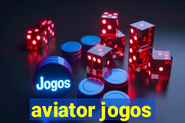 aviator jogos