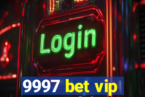 9997 bet vip