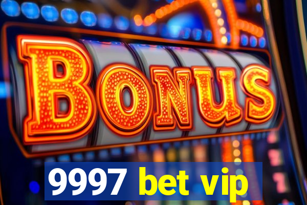 9997 bet vip