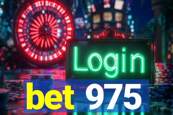 bet 975