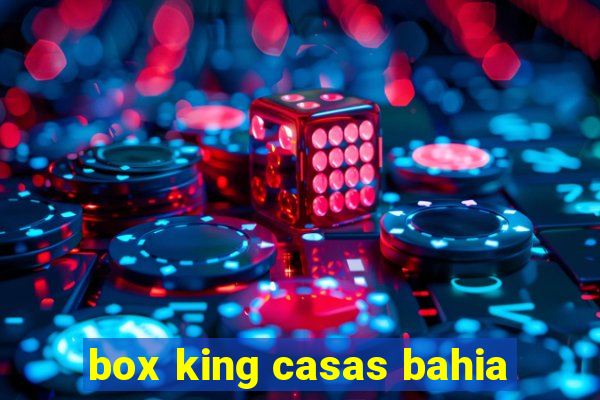 box king casas bahia