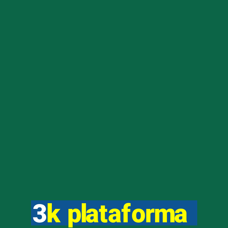 3k plataforma