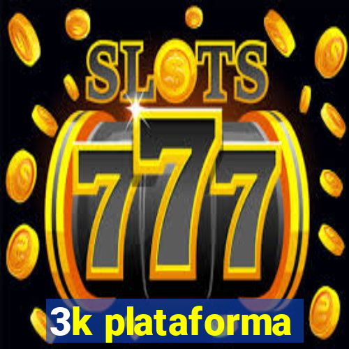 3k plataforma