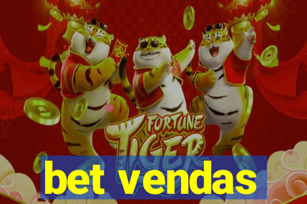 bet vendas