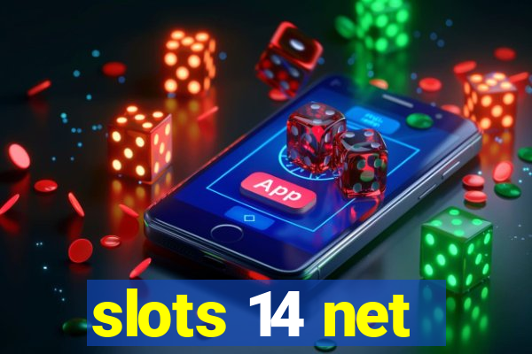 slots 14 net