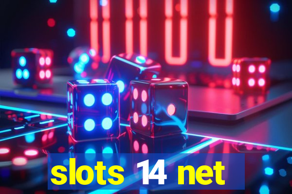 slots 14 net