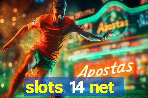 slots 14 net