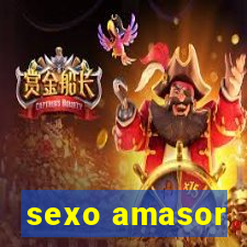 sexo amasor