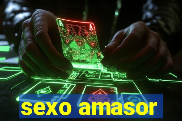 sexo amasor