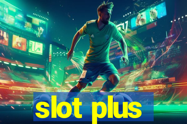 slot plus