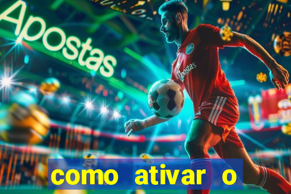 como ativar o b?nus da bet365