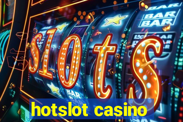 hotslot casino