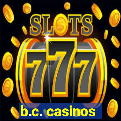 b.c. casinos