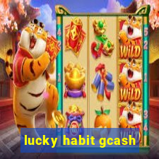 lucky habit gcash