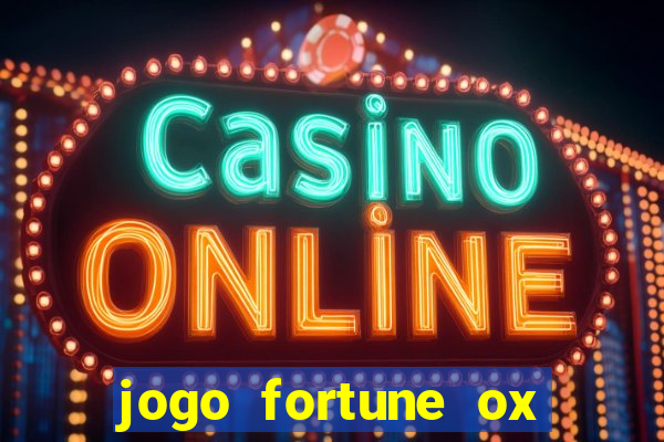 jogo fortune ox demo grátis