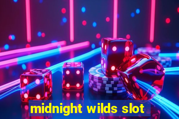 midnight wilds slot