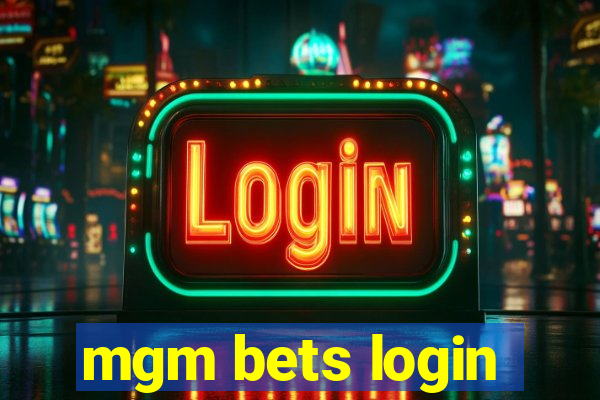 mgm bets login