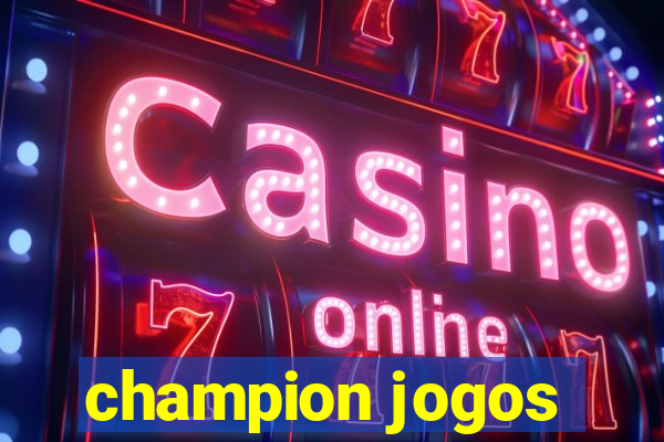 champion jogos