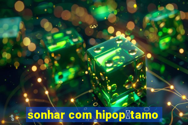 sonhar com hipop贸tamo