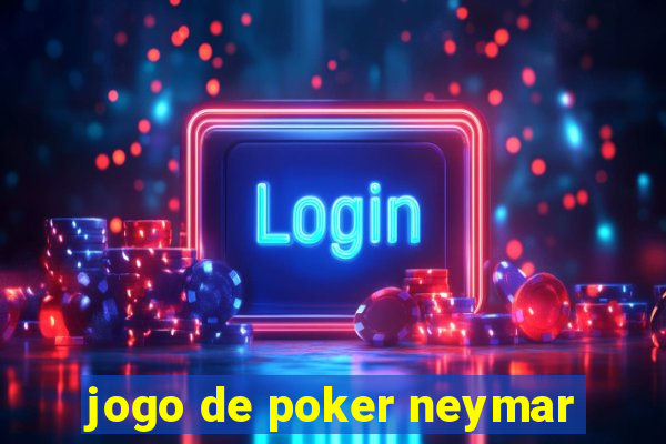 jogo de poker neymar