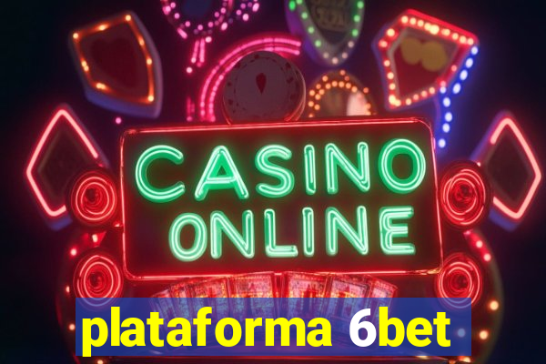 plataforma 6bet