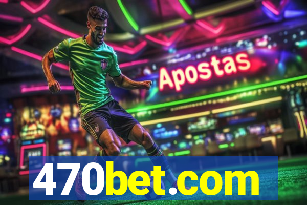 470bet.com