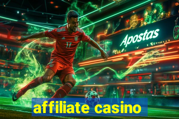 affiliate casino