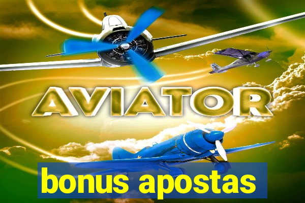 bonus apostas