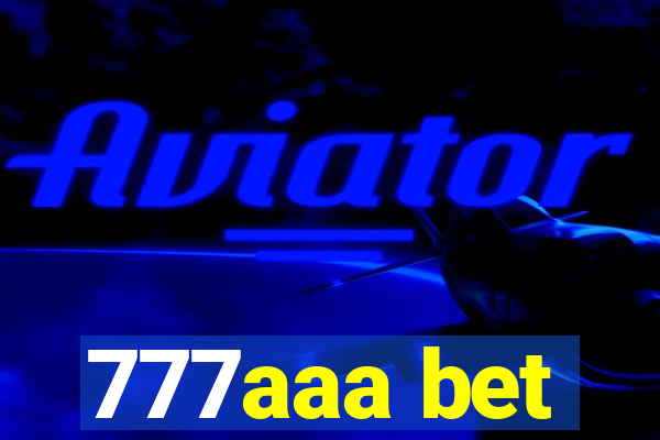 777aaa bet