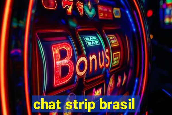 chat strip brasil