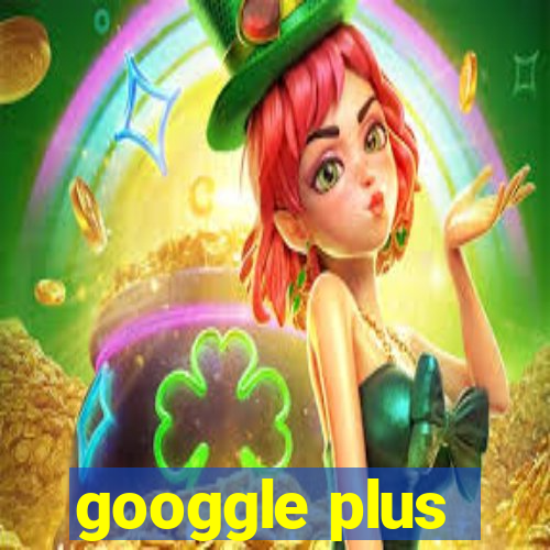 googgle plus