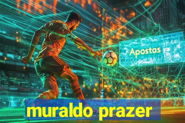 muraldo prazer